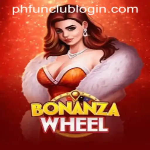 Explore the Exciting World of BonanzaWheel at PH FUN Casino