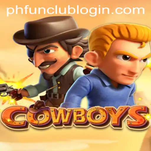 Discover the Thrilling World of COWBOYS at PH FUN Casino