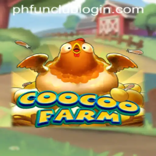 Discover the Excitements of CooCooFarm: An Engaging PH FUN Casino Game