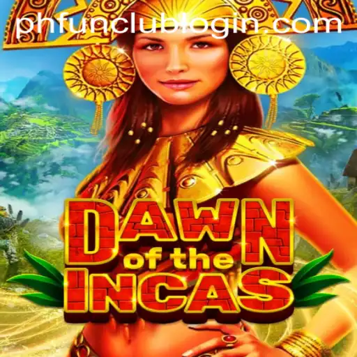 DawnoftheIncas: Discover the Mystical World of PH FUN Casino's Newest Game