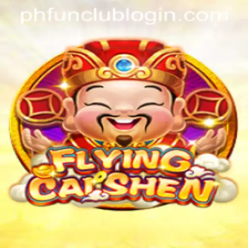 FlyingCaiShen: Dive into the Exciting World of PH FUN Casino's Latest Game