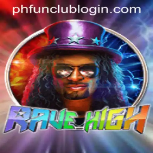 Experience the Electric Thrill of RaveHigh at PH FUN Casino