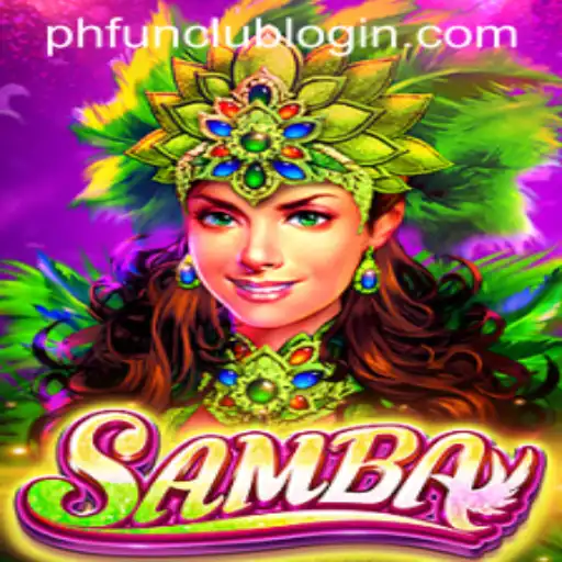 Samba: An Exciting New Addition to PH FUN Casino