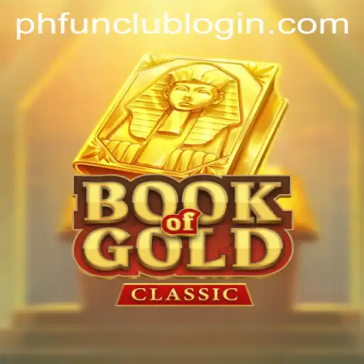 Exploring the Intricacies of BookOfGoldClassic at PH FUN Casino