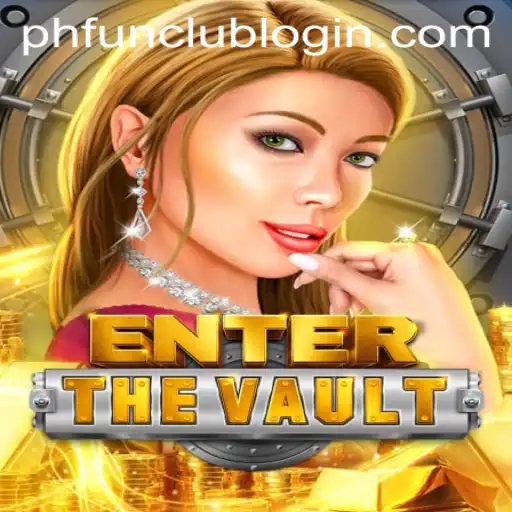 Explore New Thrills with EntertheVault at PH FUN Casino