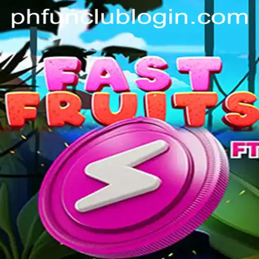 Experience the Thrill of FastFruits at PH FUN Casino
