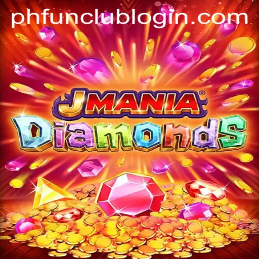 JManiaDiamonds and the Thrill of PH FUN Casino