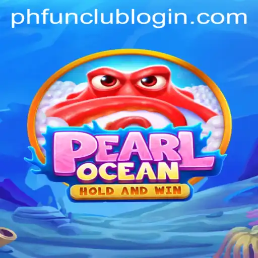 Dive into the Exciting World of PearlOcean: A New Gem in PH FUN Casino