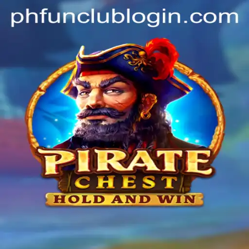 Dive into the Thrilling World of PirateChest at PH FUN Casino