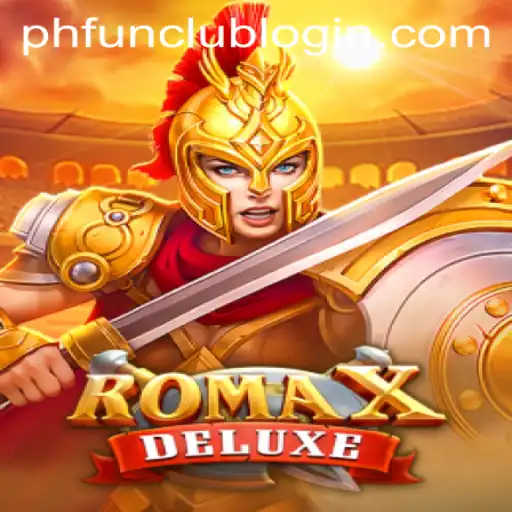 Exploring the Exciting World of RomaXDeluxe at PH FUN Casino