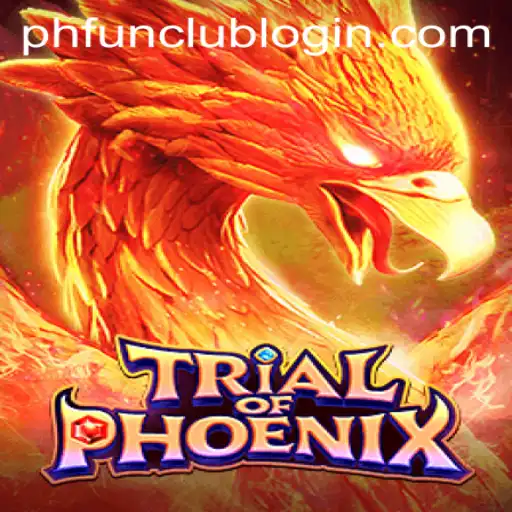 Explore the Exciting World of TrialofPhoenix at PH FUN Casino