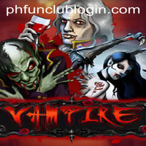 Unveiling the Allure of Vampire: An In-Depth Look at the PH FUN Casino Favorite